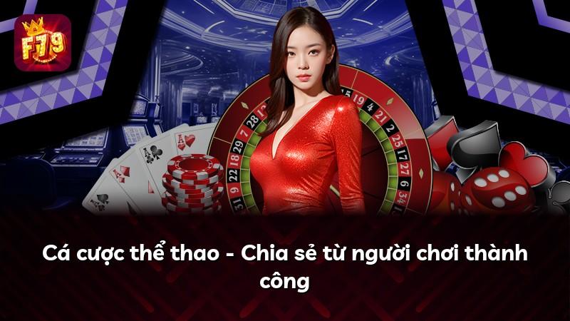 Cá cược thể thao - Chia sẻ từ người chơi thành công