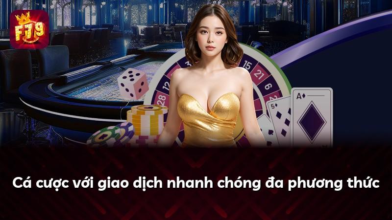 Cá cược với giao dịch nhanh chóng đa phương thức