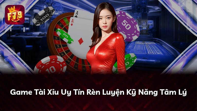Game Tài Xỉu Uy Tín Rèn Luyện Kỹ Năng Tâm Lý