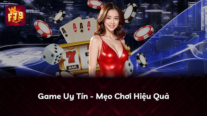 Game Uy Tín - Mẹo Chơi Hiệu Quả