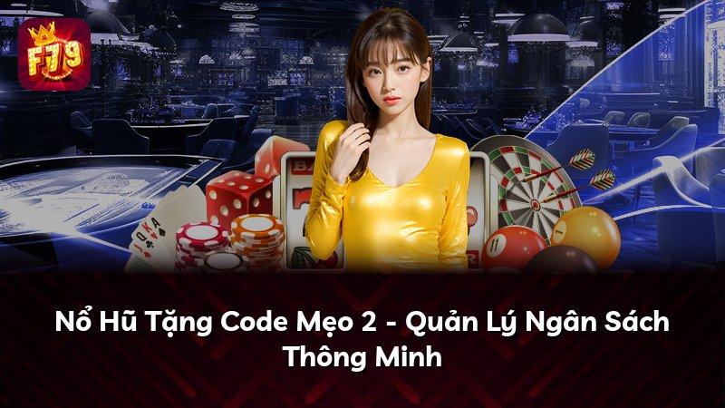 Nổ Hũ Tặng Code Mẹo 2 - Quản Lý Ngân Sách Thông Minh